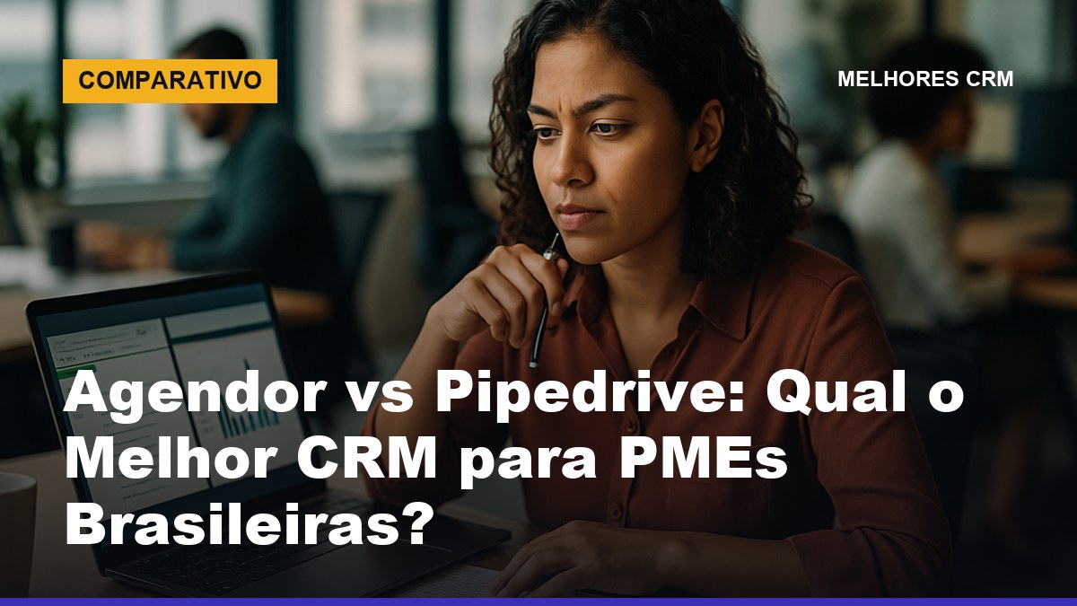 Gestora brasileira comparando CRMs Agendor e Pipedrive no laptop em escritório moderno