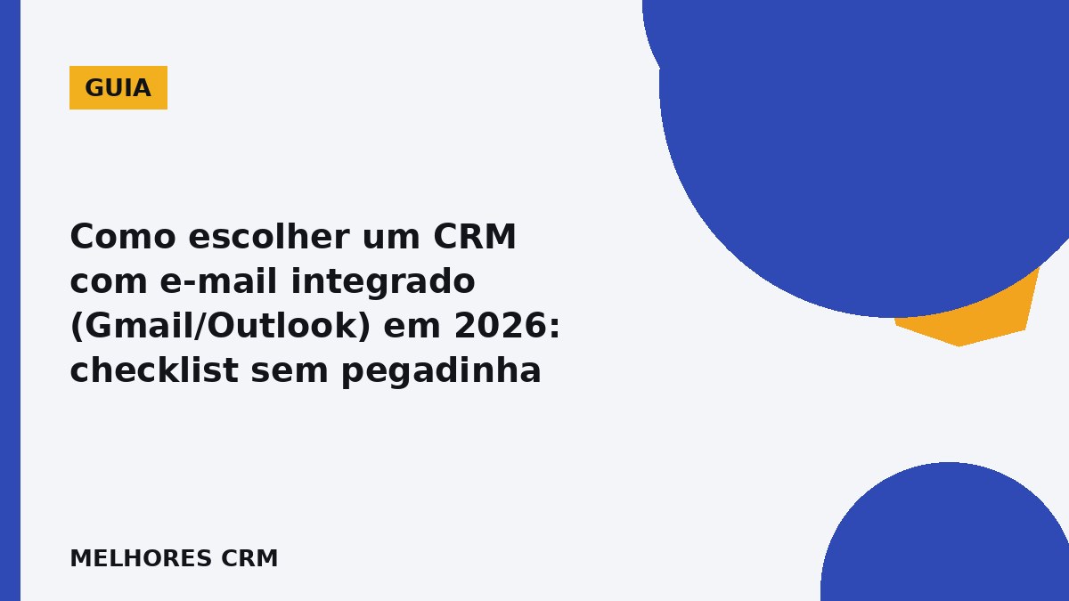 Como escolher CRM com e-mail integrado ao Gmail e Outlook em 2026