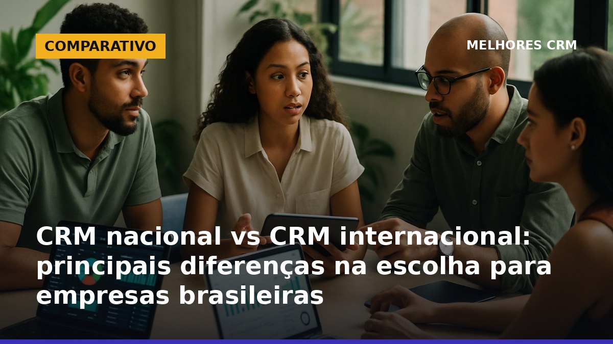 Equipe de vendas brasileira analisando opções de CRM nacional e internacional em reunião