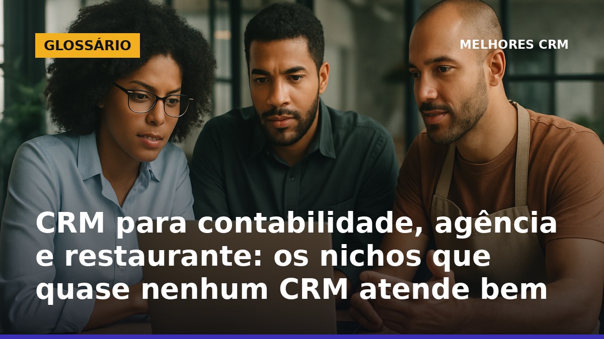 Profissionais de contabilidade, agência e restaurante analisando funil de vendas em CRM flexível