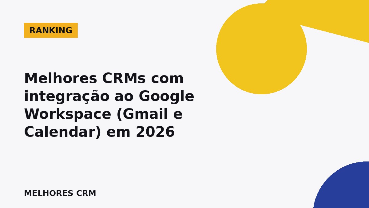 CRMs com integração ao Google Workspace para Gmail e Google Calendar