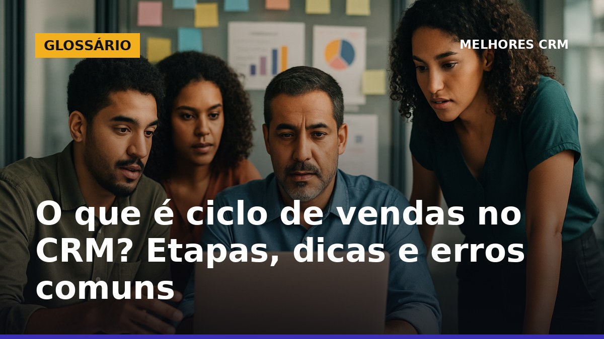 Equipe comercial brasileira analisando etapas do ciclo de vendas em CRM na tela do computador.