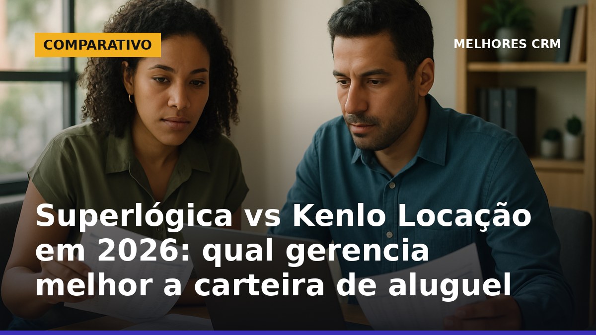 Superlógica vs Kenlo Locação em 2026 para gerenciar carteira de aluguel com repasse, cobrança e conciliação